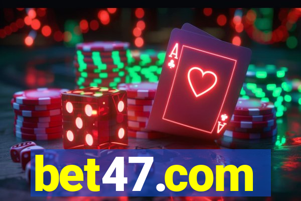 bet47.com