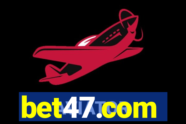 bet47.com