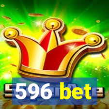 596 bet