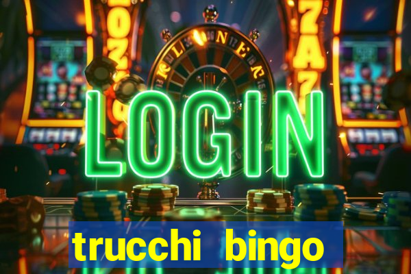 trucchi bingo william hill