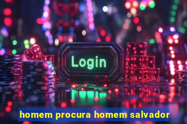 homem procura homem salvador