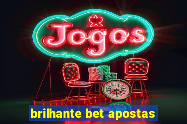 brilhante bet apostas