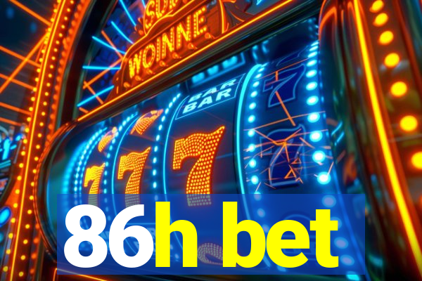 86h bet