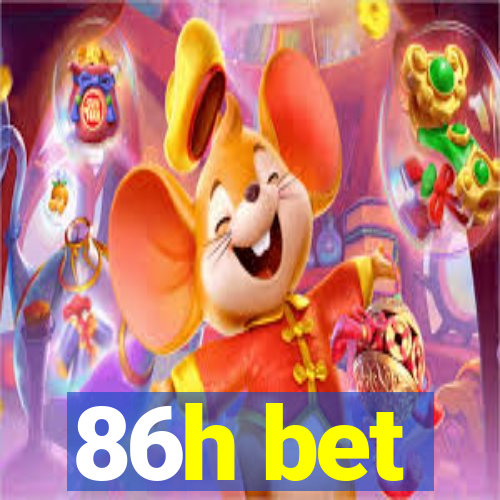 86h bet