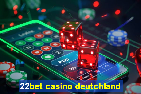 22bet casino deutchland