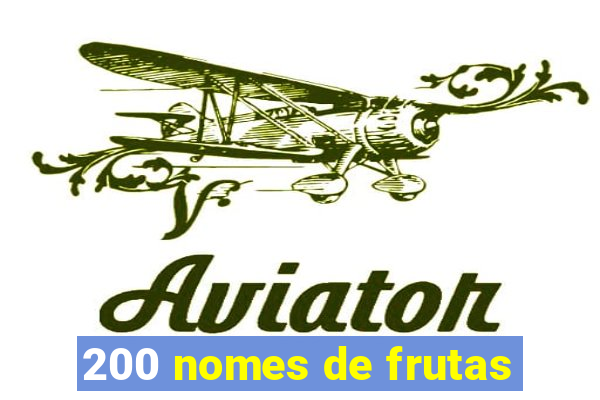 200 nomes de frutas