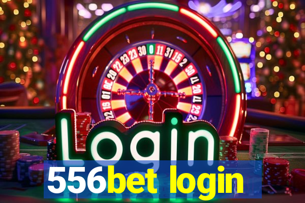 556bet login