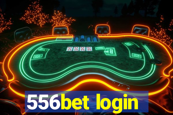 556bet login