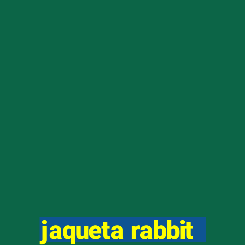 jaqueta rabbit