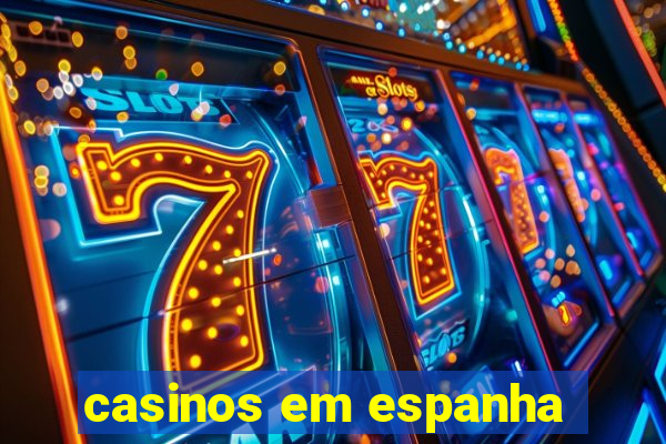 casinos em espanha