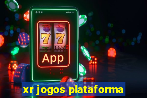 xr jogos plataforma