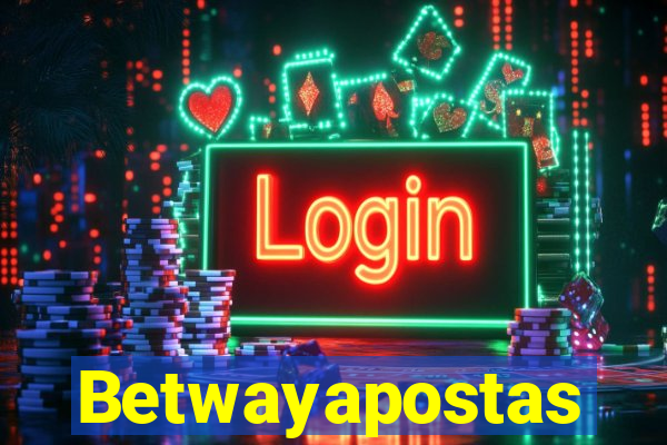 Betwayapostas