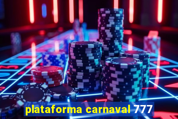 plataforma carnaval 777