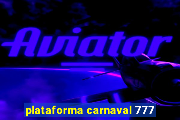 plataforma carnaval 777