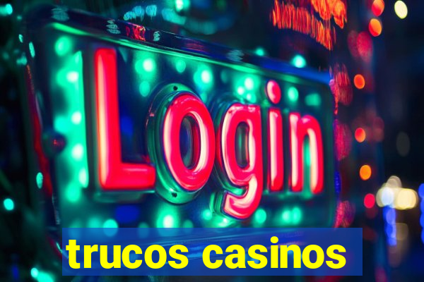 trucos casinos