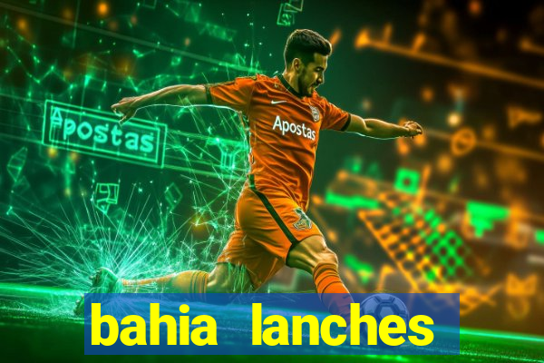 bahia lanches franca santa efigenia telefone