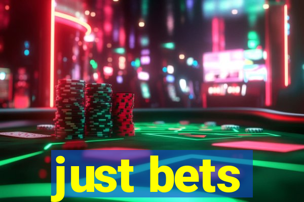 just bets