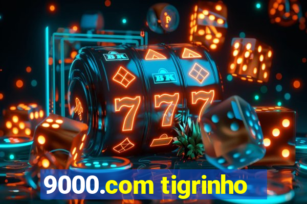 9000.com tigrinho