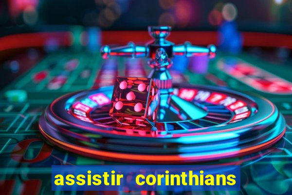 assistir corinthians x sao paulo ao vivo futemax