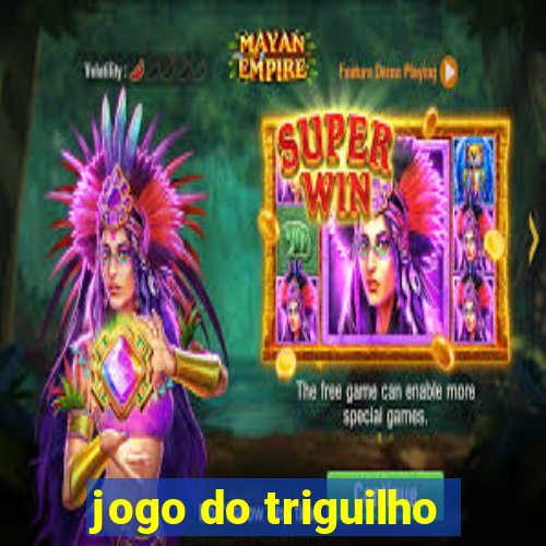 jogo do triguilho