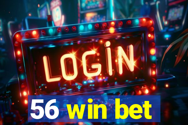 56 win bet