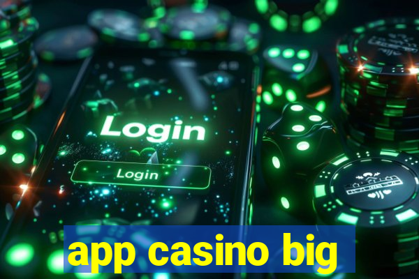 app casino big