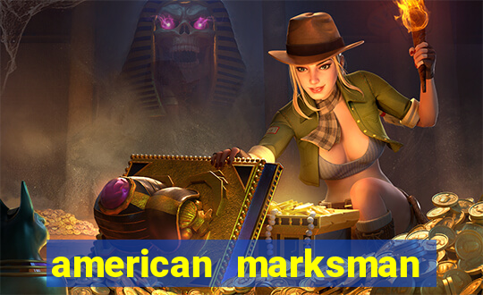 american marksman apk dinheiro infinito