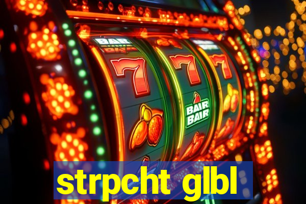 strpcht glbl