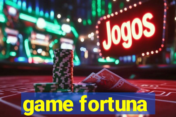 game fortuna