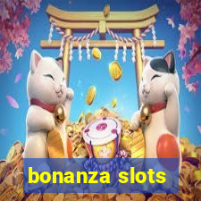 bonanza slots