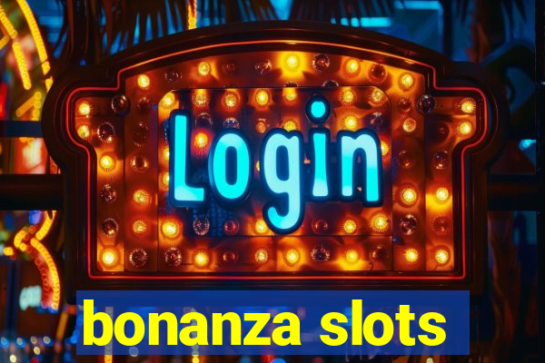 bonanza slots