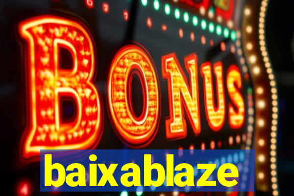 baixablaze