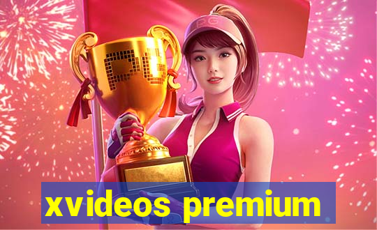 xvideos premium