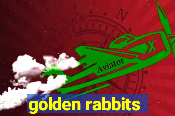 golden rabbits