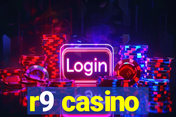 r9 casino