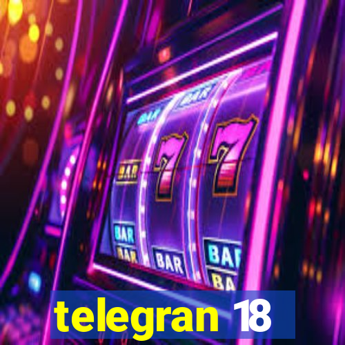 telegran 18