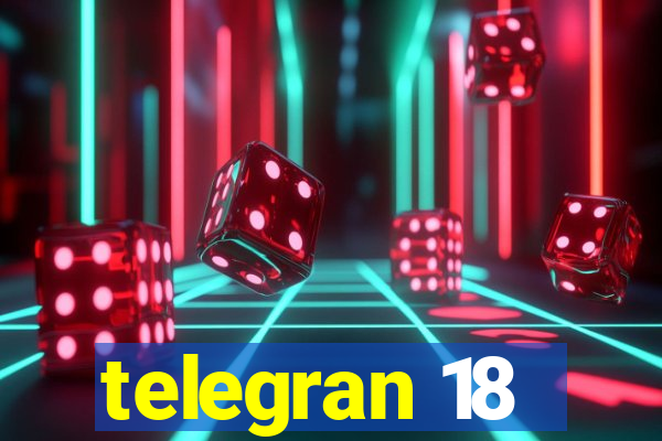 telegran 18