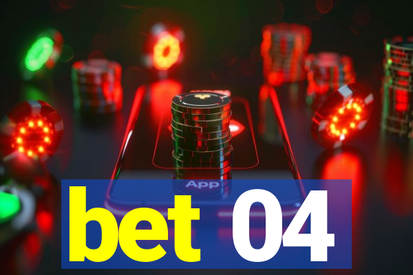 bet 04