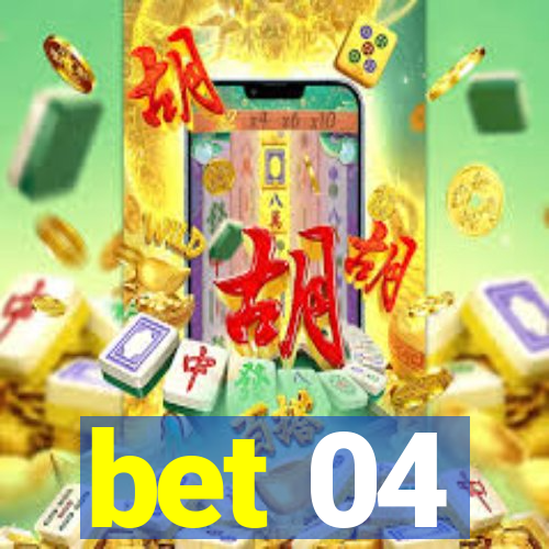 bet 04