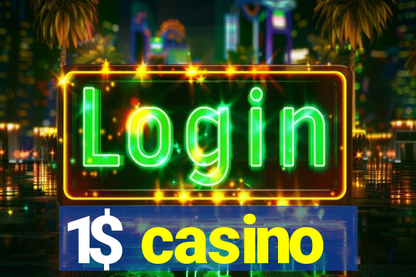 1$ casino