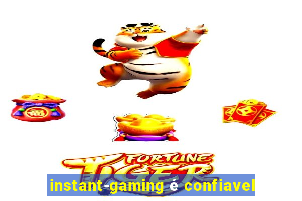 instant-gaming é confiavel