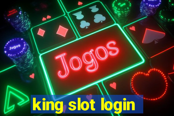 king slot login