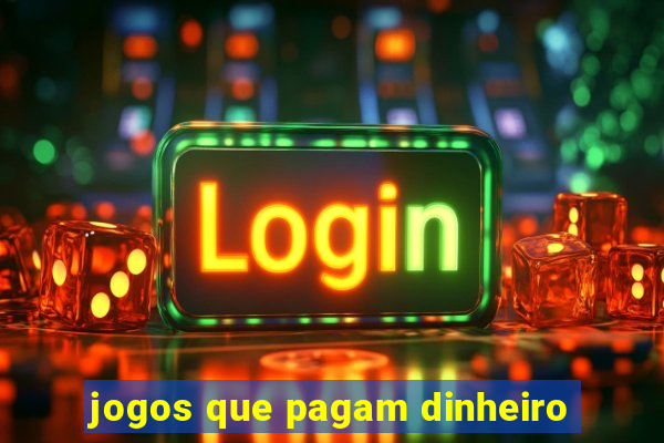 jogos que pagam dinheiro