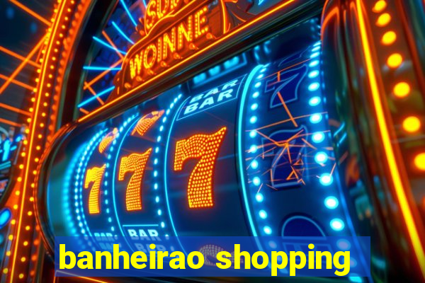 banheirao shopping