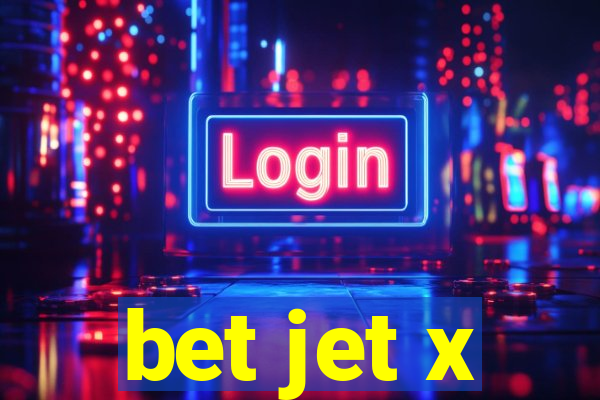 bet jet x