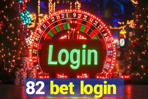 82 bet login