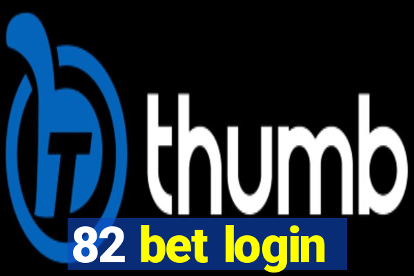 82 bet login