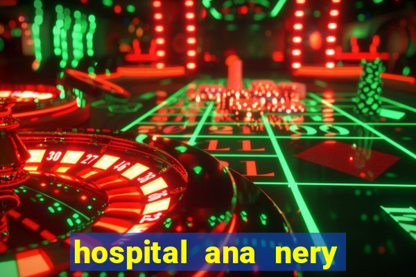 hospital ana nery trabalhe conosco