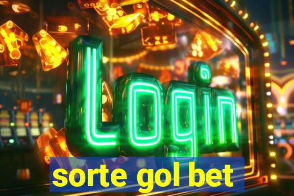 sorte gol bet