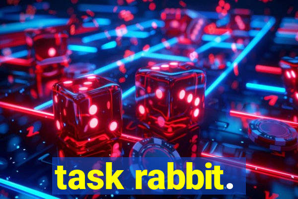 task rabbit.